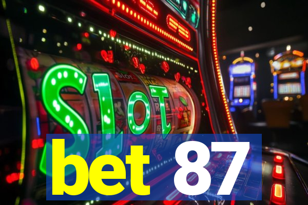 bet 87